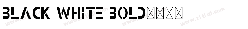 Black White Bold字体转换